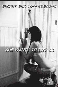 She Wants To Lick Me