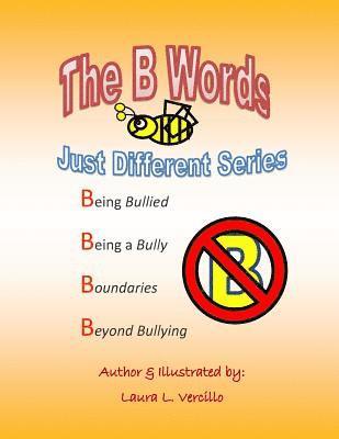 bokomslag The 'B' Words: The 4 B's Of Bullying