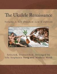 bokomslag The Ukulele Renaissance: Volume 2: 420 Freedom Low G Edition