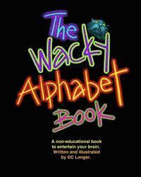 bokomslag The Wacky Alphabet Book