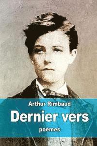 Arthur Rimbaud - Derniers vers, Häftad