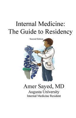 Internal Medicine: The guide to residency. 1