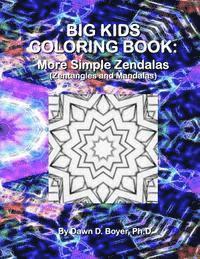 bokomslag Big Kids Coloring Book: More Simple Zendalas (Zentangled Mandalas)