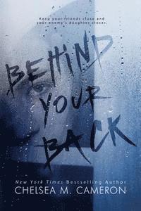 Chelsea M Cameron, Chelsea M. Cameron - Behind Your Back, Häftad