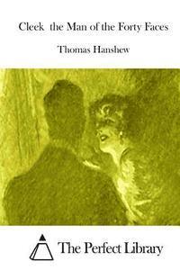Thomas Hanshew, The Perfect Library - Cleek the Man of the Forty Faces, Häftad