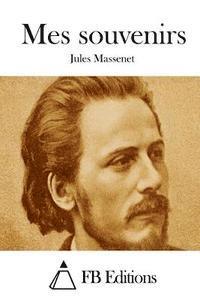 Jules Massenet, Fb Editions - Mes souvenirs, Häftad