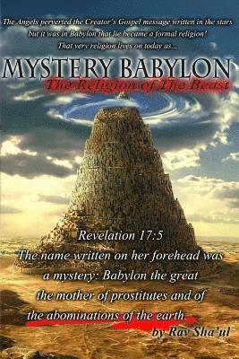 Mystery Babylon the religion of The Beast 1