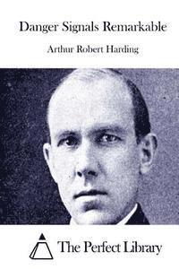Arthur Robert Harding, The Perfect Library - Danger Signals Remarkable, Häftad