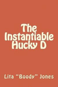 The Instantiable Hucky D 1