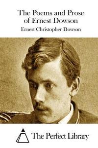 bokomslag The Poems and Prose of Ernest Dowson