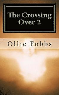Ollie B. Fobbs Jr - The Crossing Over 2: The Rising of the Beast, Häftad