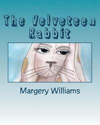 bokomslag The Velveteen Rabbit: Or How Toys Become Real