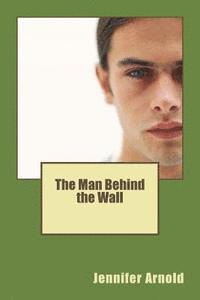 bokomslag The Man Behind the Wall