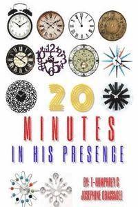 20 Minutes in His Presence 1