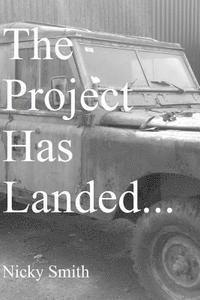 bokomslag The Project Has Landed...