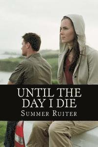 bokomslag Until the Day I Die: A Mystery and Struggle to Survive