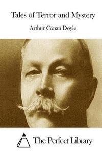 Arthur Conan Doyle, The Perfect Library - Tales of Terror and Mystery, Häftad