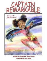 bokomslag Captain Remarkable (storybook): Girls can be Superheroes too!