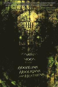 Jonathan Moon - Hoodlums, Hooligans, and Heathens, Häftad. Tillgänglighet: Lägg i varukorg