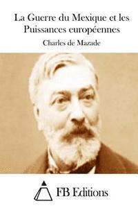 La Guerre du Mexique et les Puissances européennes 1