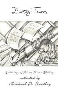 bokomslag Dirty Tears: An Anthology of Folsom Prison Writings
