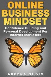 bokomslag Online Business Mindset: Confidence Building and Personal Development For Internet Marketers