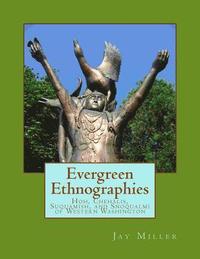 bokomslag Evergreen Ethnographies: Hoh, Chehalis, Suquamish, and Snoqualmi of Western Washington