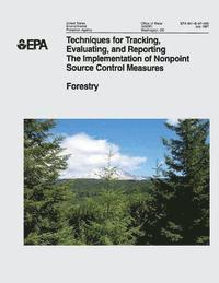 bokomslag Techniques for Tracking, Evaluating, and Reporting the Implementation of Nonpoint Source Control Measures: II. Forestry