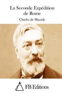 Charles De Mazade, Fb Editions - La Seconde Expédition de Rome, Häftad