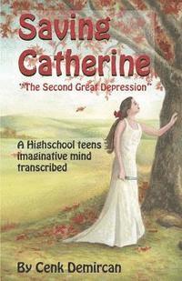 Cenk Demircan - Saving Catherine: The Second Great Depression, Häftad