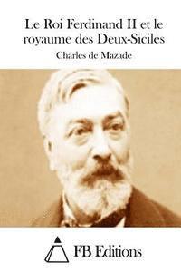 bokomslag Le Roi Ferdinand II et le royaume des Deux-Siciles