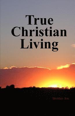 True Christian Living 1