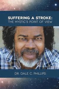 Suffering A Stroke: The Mystic's Point of View 1