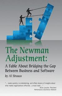 The Newman Adjustment: A Fable About Bridging The Gap Between Business And Software