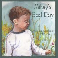 Mikey's Bad Day