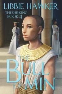 bokomslag The Bull of Min: The She-King: Book 4