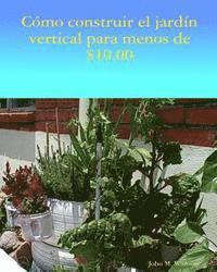 Como construir jardin vertical de menos de $ 10.00: El inglés al español 1