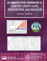 Climate-FVS Version 2: Content, Users Guide, Applications, and Behavior 1