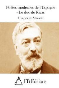 Charles De Mazade, Fb Editions - Poètes modernes de l'Espagne - Le duc de Rivas, Häftad