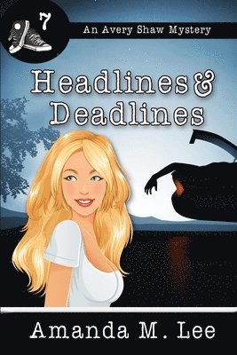 Amanda M. Lee - Headlines & Deadlines, Häftad. Tillgänglighet: Lägg i varukorg