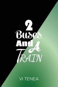 2 Buses and A Train 1