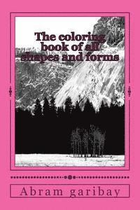 bokomslag The coloring book of all shapes and forms