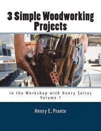 3 Simple Woodworking Projects: In the Workshop with Henry 1