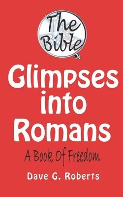 bokomslag Glimpses Into Romans: A Book of Freedom