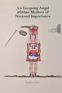 An Escaping Angel & Other Matters of National Importance: An unforgettable birthday