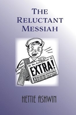 The Reluctant Messiah 1