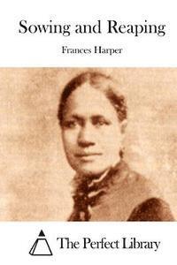 Frances Harper, The Perfect Library - Sowing and Reaping, Häftad