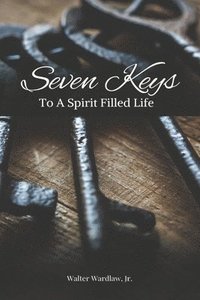 bokomslag 7 Keys to a Spirit Filled Life
