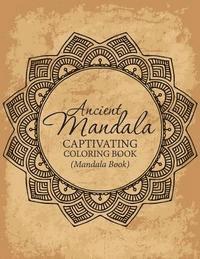 bokomslag Ancient Mandala Captivitying Coloring Book(Mandala Book)