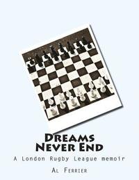 bokomslag Dreams Never End: A London Rugby League memoir
